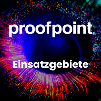 Einsatzgebiete von Proofpoint