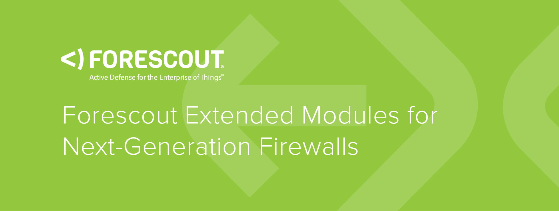 ForeScout Extended Modules for Next-Generation Firewalls - Exclusive ...