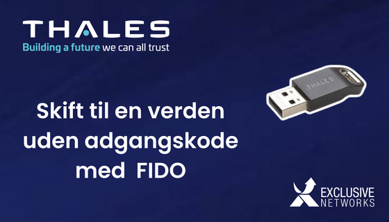 skrige mumlende fløjte Skift til en verden uden adgangskode med Thales' FIDO - Exclusive Networks  - Denmark