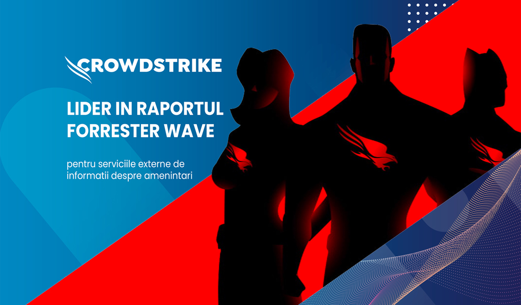 Crowdstire CrowdStrike, lider in raportul Forrester Wave™ pentru serviciile ...