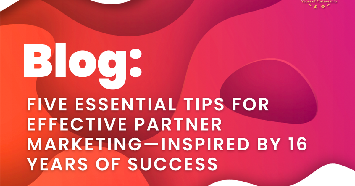 Five Essential Tips for Effective Partner Marketing | Blog | Exclusive ...