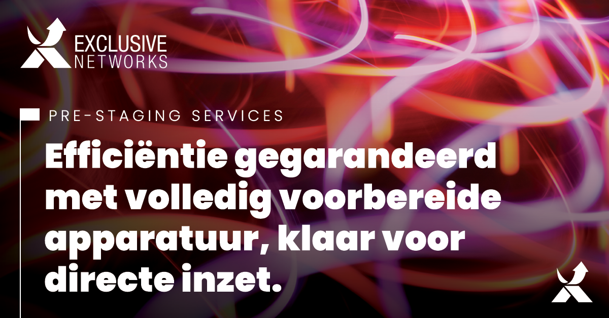 NL - 2025 - Exclusive Networks Pre-Staging Services - LinkedIn.png