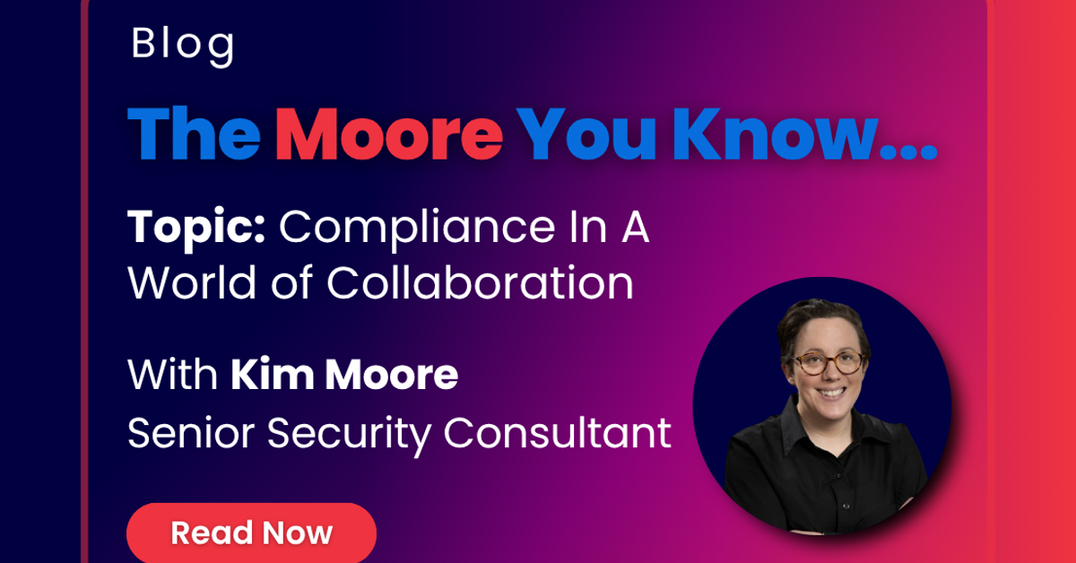 Kim Ruff Moore The Moore You Know - Compliance In A World of Collaboration - Exclusive ...