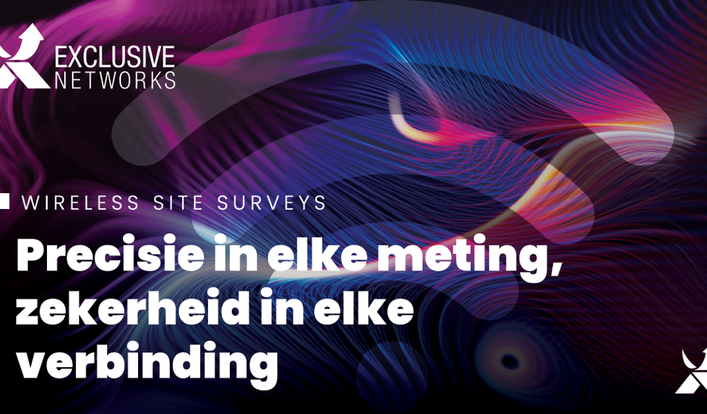 NL - 2025 - Exclusive Networks Wireless Site Surveys - LinkedIn.png
