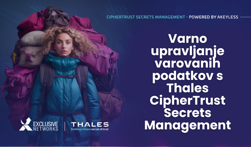 Blog  Sigurno-upravljanje-tajnama-uz-Thales-CipherTrust-Secrets-Management-2.png