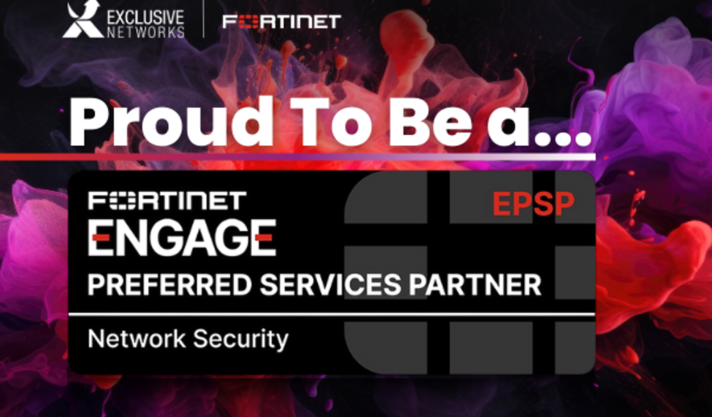Exclusive Networks Achieves Fortinet Engaged Preferred Services Partner ...